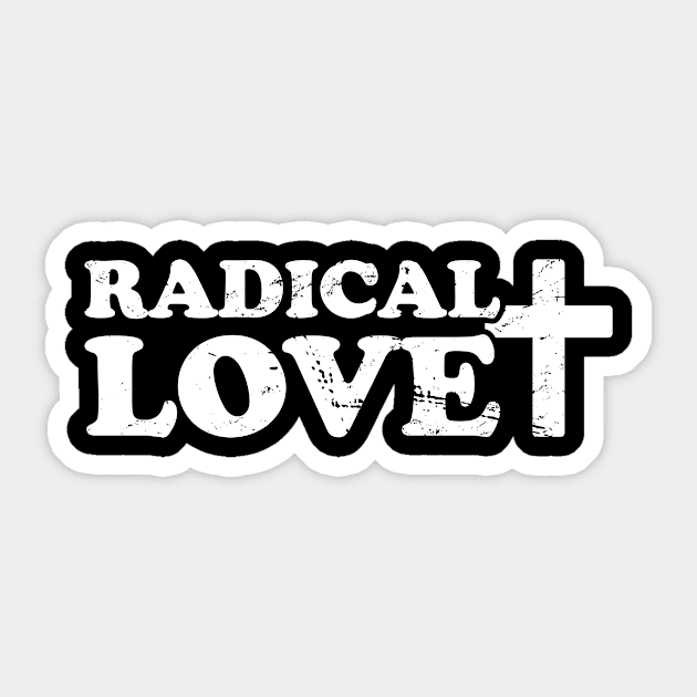 Radical Love | Christian Pastor Design Sticker by Wizardmode